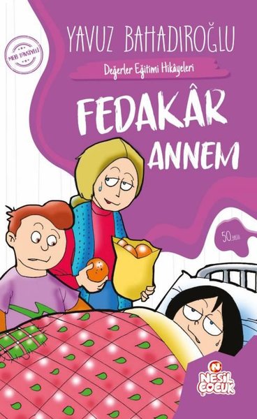 Fedakar Annem - Değerler Eğitimi Hikayeleri