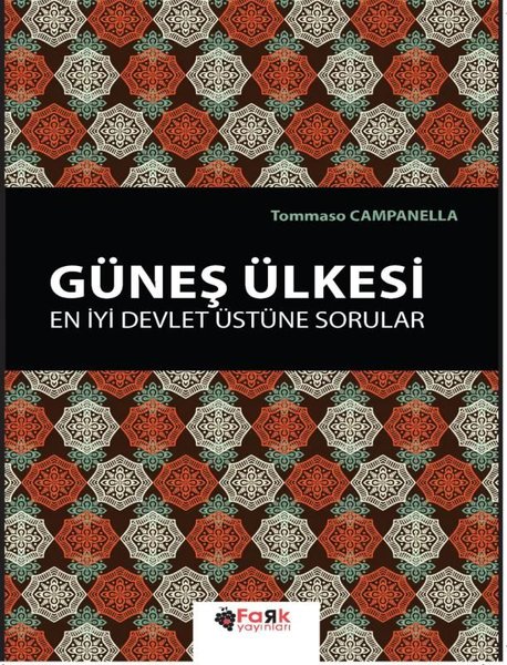 Güneş Ülkesi - En İyi Devlet Üzerine Sorular