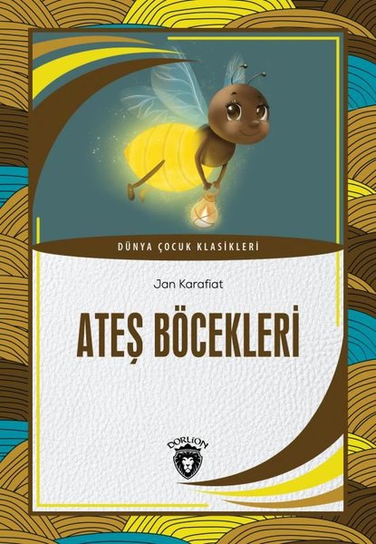 Ateş Böcekleri - Dünya Çocuk Klasikleri