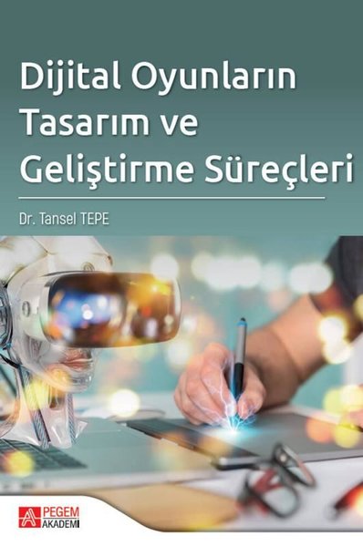 Dijital Oyunların Tasarım ve Geliştirme Süreçleri