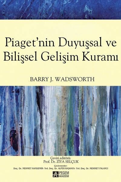 Piagetnin Duyuşsal ve Bilişsel Gelişim Kuramı