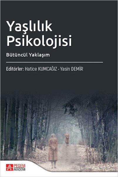 Yaşlılık Psikolojisi Bütüncül Yaklaşım