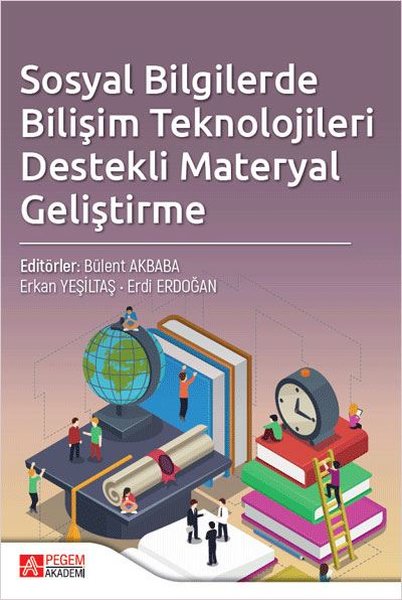 Sosyal Bilgilerde Bilişim Teknolojileri Destekli Materyal Geliştirme