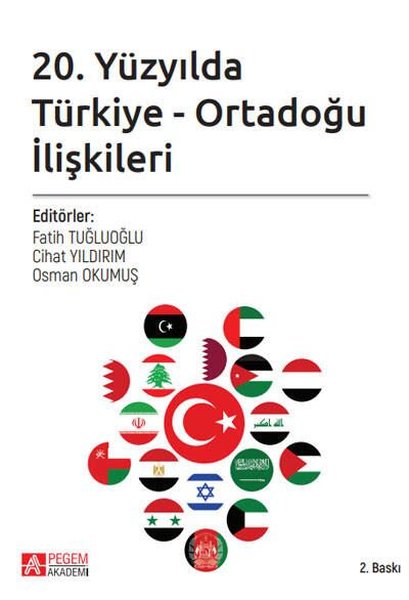 20.Yüzyılda Türkiye - Ortadoğu İlişkileri