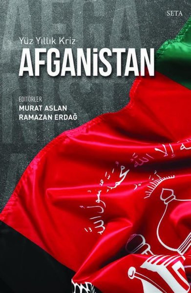 Afganistan - Yüz Yıllık Kriz