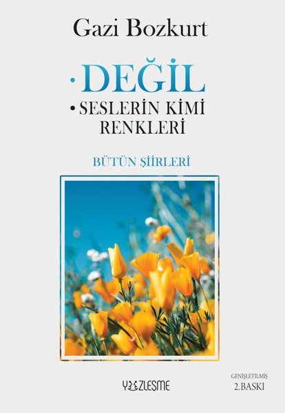 Değil-Seslerin Kimi Renkleri - Bütün Şiirleri