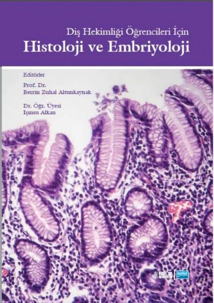 Histoloji ve Embriyoloji - Diş Hekimliği Öğrencileri İçin