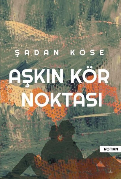 Aşkın Kör Noktası