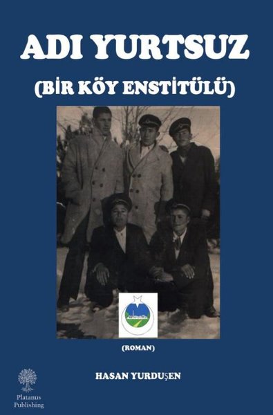 Adı Yurtsuz - Bir Köy Enstitülü