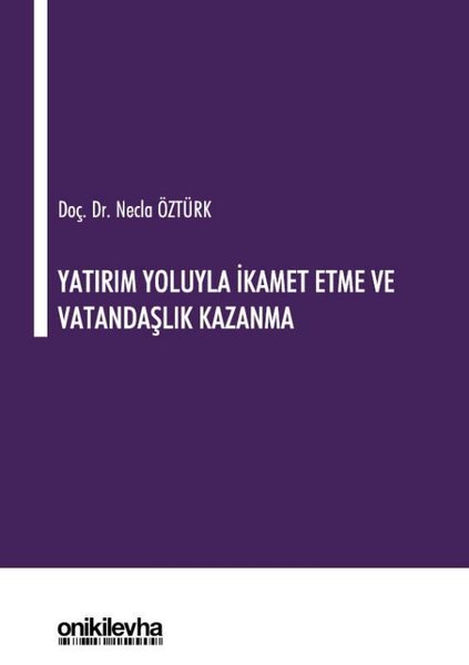 Yatırım Yoluyla İkamet Etme ve Vatandaşlık Kazanma