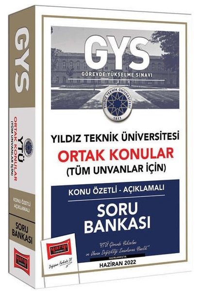 GYS Yıldız Teknik Üniversitesi Ortak Konular Tüm Ünvanlar İçin Konu Özetli-Açıklamalı Soru Bankası