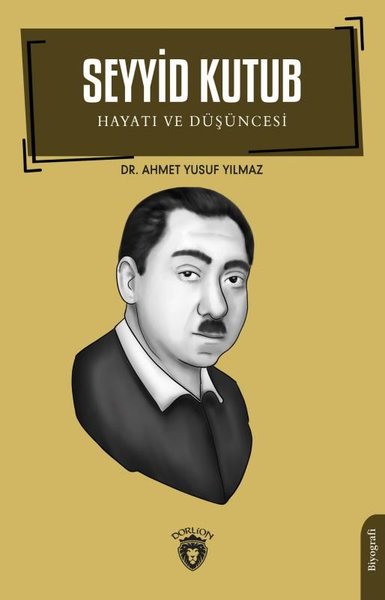 Seyyid Kutub: Hayatı ve Düşüncesi