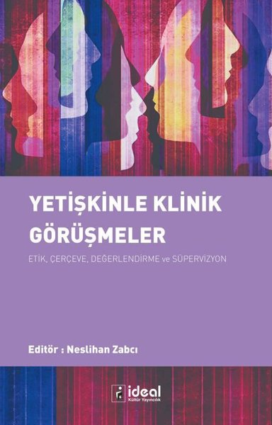 Yetişkinle Klinik Görüşmeler: Etik ÇerçeveDeğer...