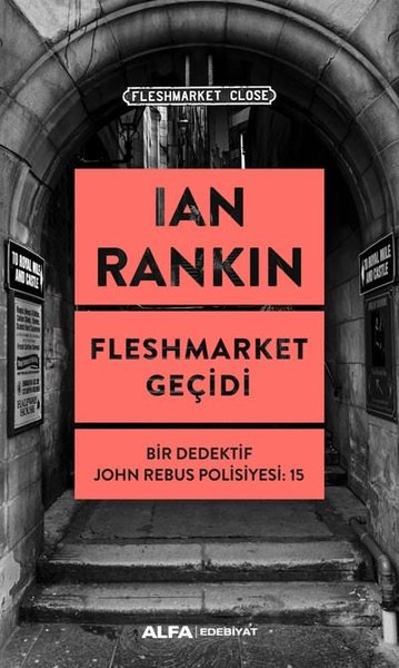 Fleshmarket Geçidi - Bir Dedektif John Rebus Polisiyesi 15