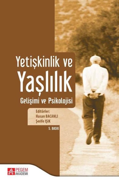 Yetişkinlik ve Yaşlılık Gelişimi ve Psikolojisi