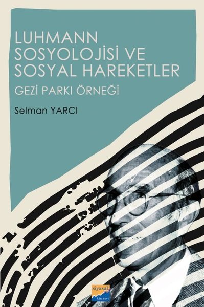 Luhmann Sosyolojisi ve Sosyal Hareketler - Gezi...