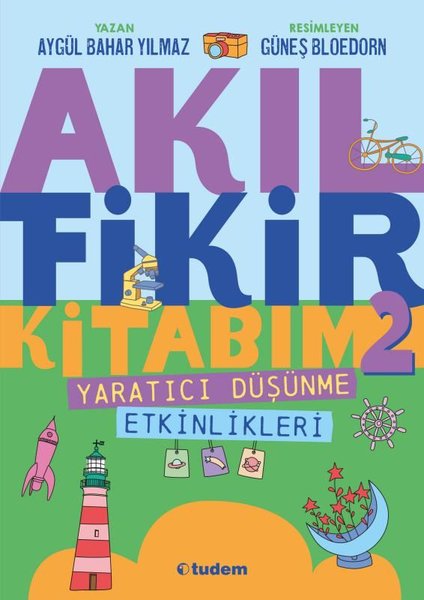 Akıl Fikir Kitabım 2 - Yaratıcı Düşünme Etkinlikleri