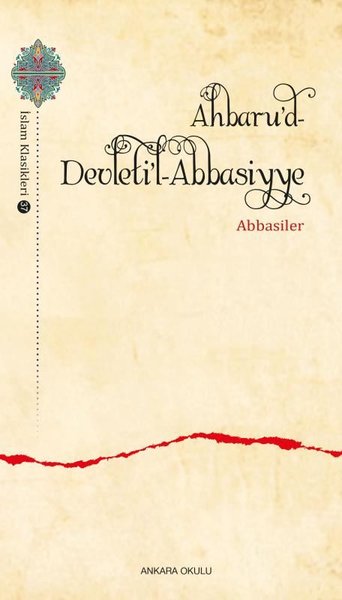 Ahbaru'd-Devleti'l - Abbasiyye Abbasiler