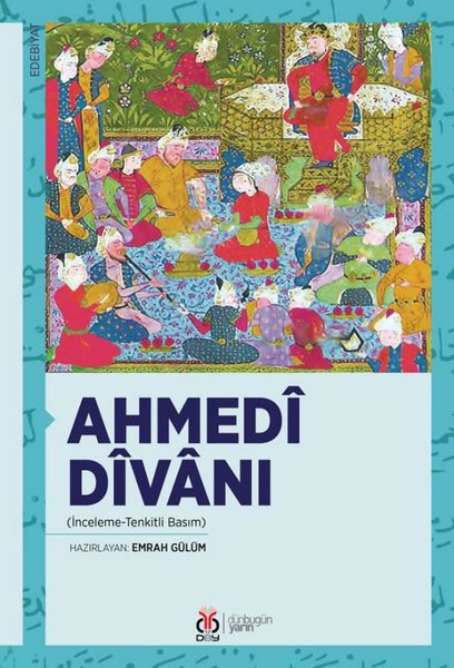 Ahmedi Divanı İnceleme - Tenkitli Basım