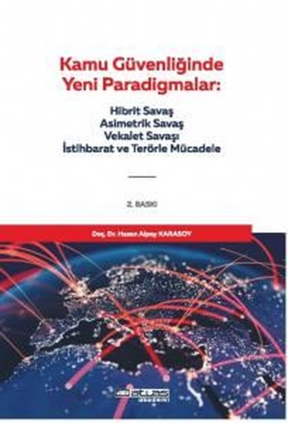 Kamu Güvenliğinde Yeni Paradigmalar-Hibrit Savaş Asimetrik Savaş Vekalet Savaşı İstihbarat ve Ter