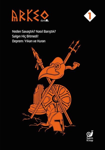 Arkeo Duvar 1 - Neden Savaştık? Nasıl Barıştık? Salgın Hiç Bitmedi! Deprem: Yıkan ve Kuran