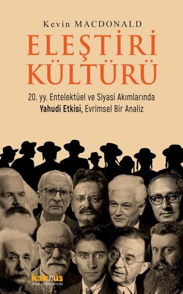 Eleştiri Kültürü - 20. yy. Entelektüel ve Siyasi Akımlarında Yahudi Etkisi Evrimsel Bir Analiz