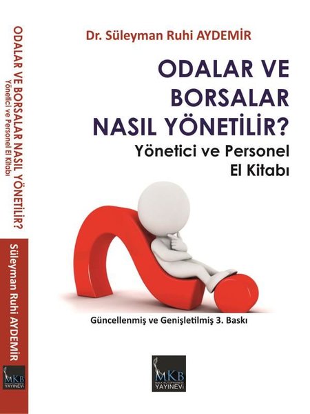 Odalar ve Borsalar Nasıl Yönetilir? Yönetici ve Personel El Kitabı