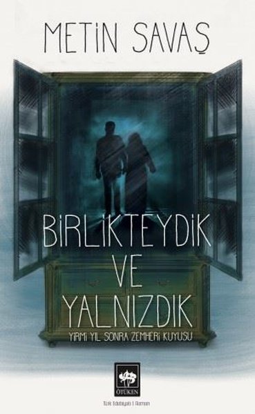 Birlikteydik ve Yalnızdık - Yirmi Yıl Sonra Zemheri Kuyusu