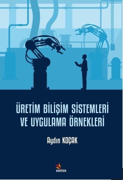 Üretim Bilişim Sistemleri ve Uygulama Örnekleri