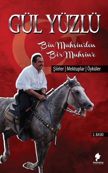 Gül Yüzlü: Bin Muhsin'den Bir Muhsin'e - Şiirler Mektuplar Öyküler