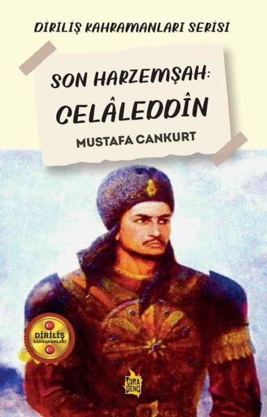 Son Harzemşah: Celaleddin - Diriliş Kahramanları Serisi