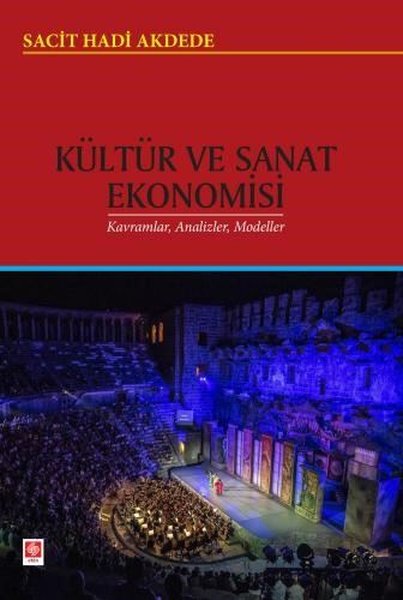 Kültür ve Sanat Ekonomisi Kavramlar Analizler Modeller