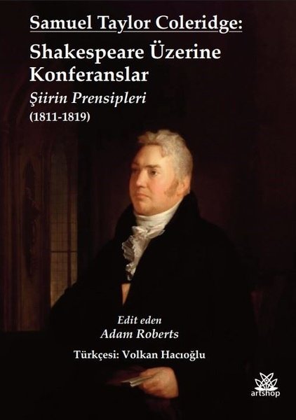 Samuel Taylor Coleridge: Shakespeare Üzerine Konferanslar: Şiirin Prensipleri 1811 - 1819