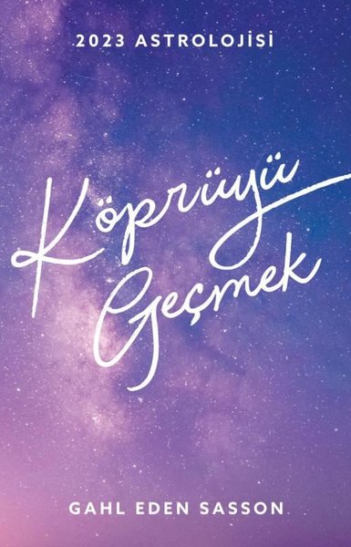 2023 Astrolojisi - Köprüyü Geçmek