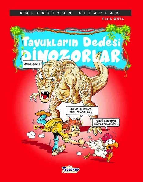 Tavukların Dedesi-Dinozorlar - Koleksiyon Kitaplar