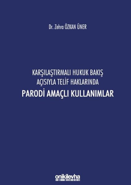 Karşılaştırmalı Hukuk Bakış Açısıyla Telif Haklarında Parodi Amaçlı Kullanımlar