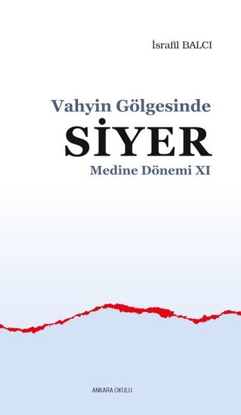 Vahyin Gölgesinde Siyer - Medine Dönemi 11