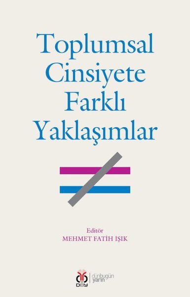 Toplumsal Cinsiyete Farklı Yaklaşımlar