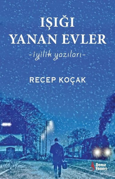 Işığı Yanan Evler - İyilik Yazıları