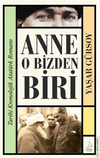 Anne O Bizden Biri - Tarihi Kronolojik Atatürk ...