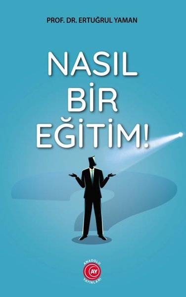 Nasıl Bir Eğitim!