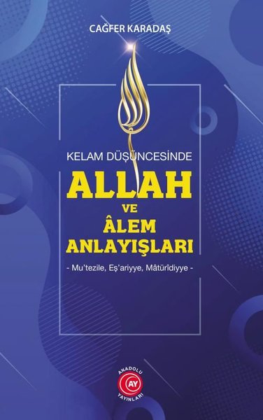 Allah ve Alem Anlayışları - Kelam Düşüncesinde