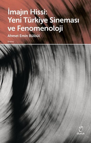 İmajın Hissi: Yeni Türkiye Sineması ve Fenomenoloji