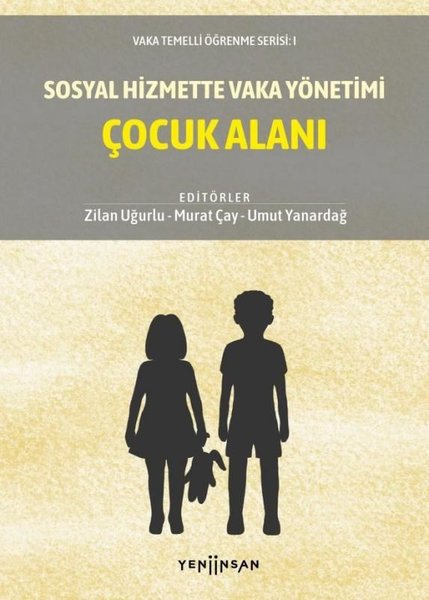 Sosyal Hizmette Vaka Yönetimi: Çocuk Alanı