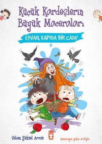 Eyvah Kapıda Bir Cadı! Küçük Kardeşlerin Büyük Maceraları