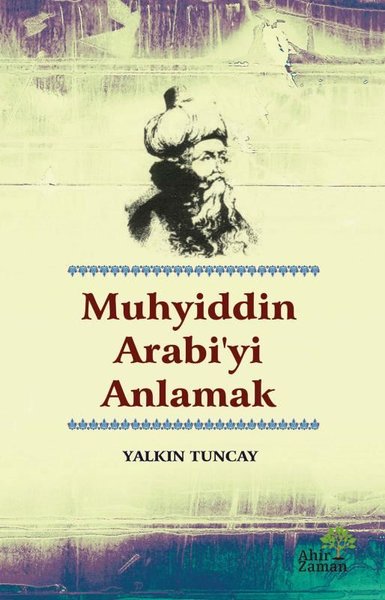 Muhyiddin Arabi'yi Anlamak