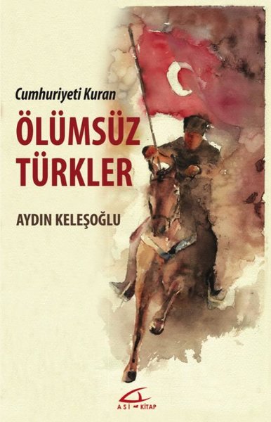 Ölümsüz Türkler - Cumhuriyeti Kuran