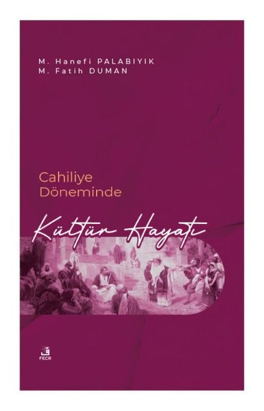 Cahiliye Döneminde Kültür Hayatı