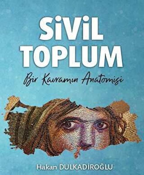 Sivil Toplum - Bir Kavramın Anatomisi