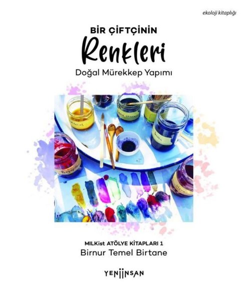 Bir Çiftçinin Renkleri - Doğal Mürekkep Yapımı